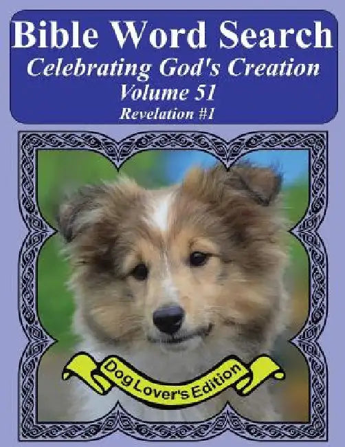 Bible Word Search Celebrating God's Creation Volume 51: Revelation #1 Extra Large Print by T. W. Pope