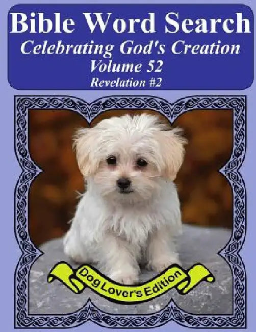 Bible Word Search Celebrating God's Creation Volume 52: Revelation #2 Extra Large Print by T. W. Pope