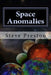 Space Anomalies by Steve Preston