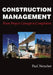 Construction Management: From Project Concept to Completion by Paul Netscher