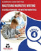 COMMON CORE WRITING Mastering Narrative Writing, Grade 4: A Guided Workbook for Writing Narratives by Test Mate Learning Resources