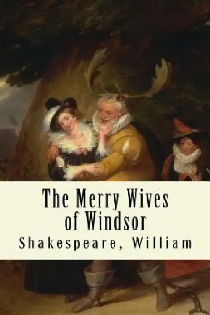 The Merry Wives of Windsor by William Shakespeare
