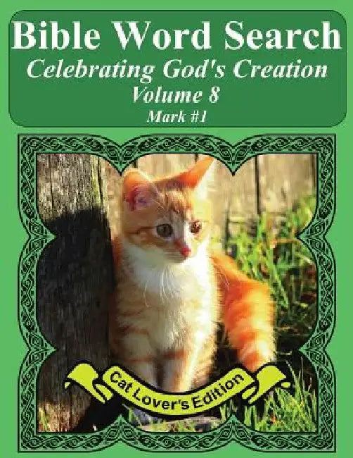 Bible Word Search Celebrating God's Creation Volume 8: Mark #1 Extra Large Print by T. W. Pope