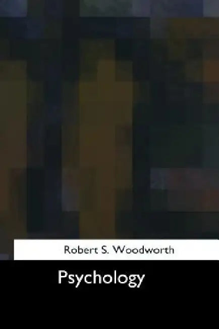 Psychology by Robert S. Woodworth