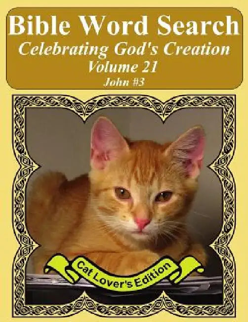 Bible Word Search Celebrating God's Creation Volume 21: John #3 Extra Large Print by T. W. Pope