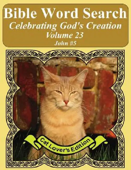 Bible Word Search Celebrating God's Creation Volume 23: John #5 Extra Large Print by T. W. Pope