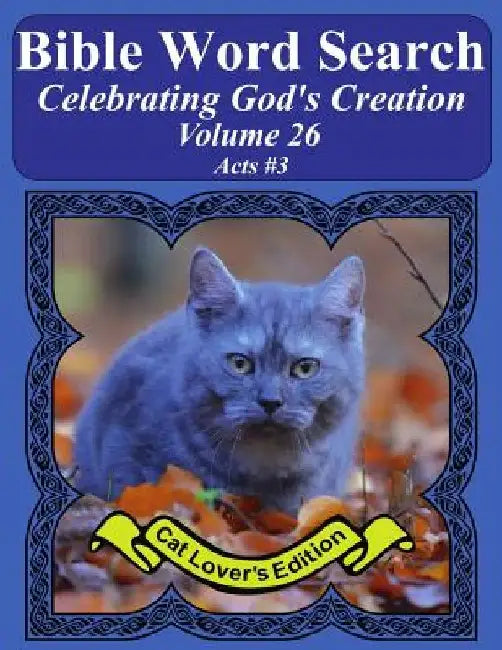 Bible Word Search Celebrating God's Creation Volume 26: Acts #3 Extra Large Print by T. W. Pope