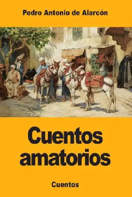 Cuentos amatorios by de Alarcón, Pedro Antonio