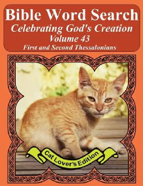 Bible Word Search Celebrating God's Creation Volume 43: First and Second Thessalonians Extra Large Print by T. W. Pope
