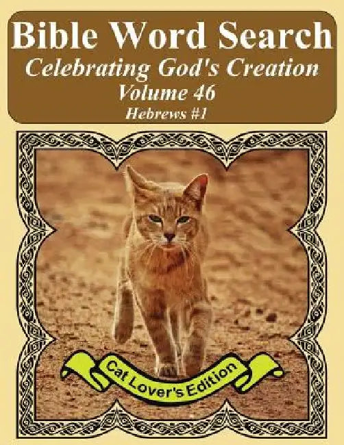 Bible Word Search Celebrating God's Creation Volume 46: Hebrews #1 Extra Large Print by T. W. Pope