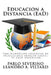 Educacion a Distancia (EaD): Una disrupción educativa de incalculable impacto social. El caso Argentino by Viltard, Leandro a.