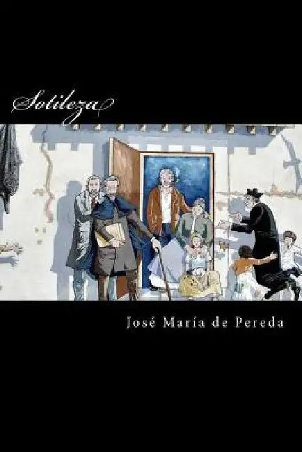 Sotileza by De Pereda, Jose Maria