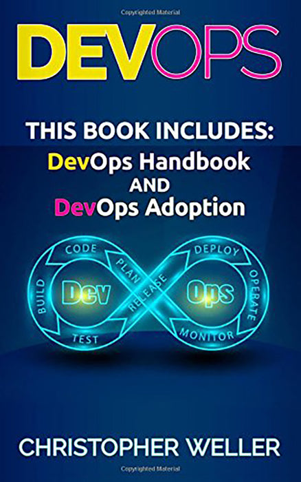 Devops: 2 Manuscripts - Devops Handbook and Devops Adoption