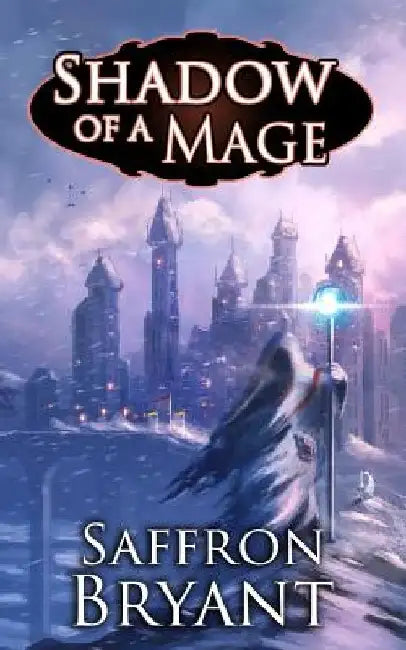 Shadow of a Mage by S. J. Bryant