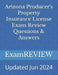 Arizona Producer's Property Insurance License Exam Review Questions & Answers by Mike Yu