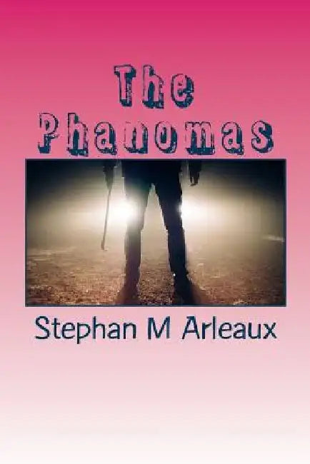 The Phanomas: The King Of Crime by Stephan M. Arleaux