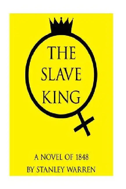 The Slave King by Stanley Warren