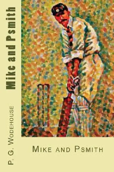 Mike and Psmith by P. G. Wodehouse
