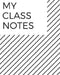 My Class Notes by DC Kail