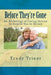 Before They're Gone: An Anthology of Caring Stories to Inspire You to Action by Trudy Triner