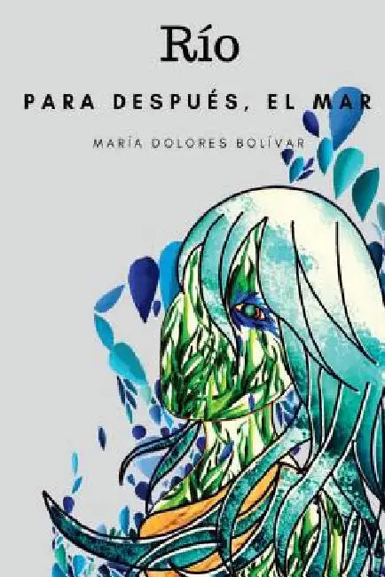 Río: Para después, el mar by Calapiz-Mercer, Estela