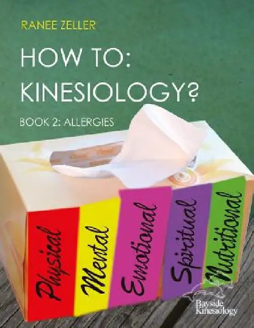 How to: Kinesiology? Book 2: Allergies: Book 2: Allergies by Ranee Zeller