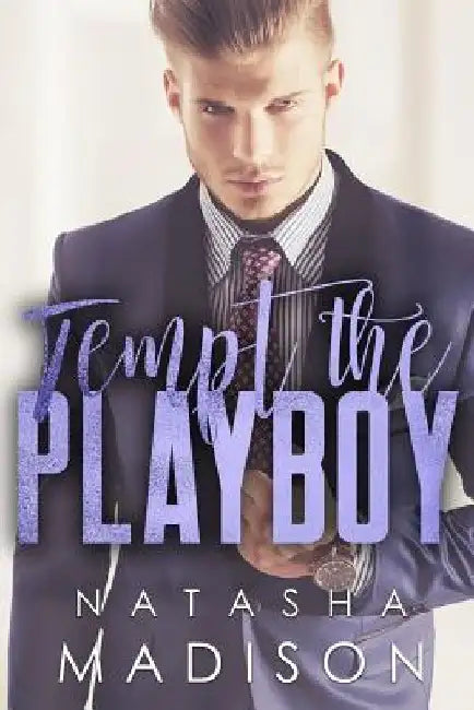 Tempt The Playboy by Natasha Madison