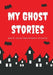 My Ghost Stories: Write Your Own Spooky Stories, 100 Pages, Blood Red by Creative Kid