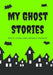 My Ghost Stories: Write Your Own Spooky Stories, 100 Pages, Slime Green by Creative Kid