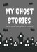 My Ghost Stories: Write Your Own Spooky Stories, 100 Pages, Graveyard Gray by Creative Kid