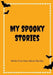 My Spooky Stories: Write Your Own Ghost Stories, 100 Pages, Candy Corn Orange by Creative Kid