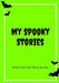 My Spooky Stories: Write Your Own Ghost Stories, 100 Pages, Slime Green by Creative Kid
