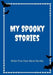 My Spooky Stories: Write Your Own Ghost Stories, 100 Pages, Boo Blue by Creative Kid
