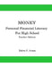 Money, Personal Financial Literacy for High School Students: Teacher Edition by Debra P. Avara