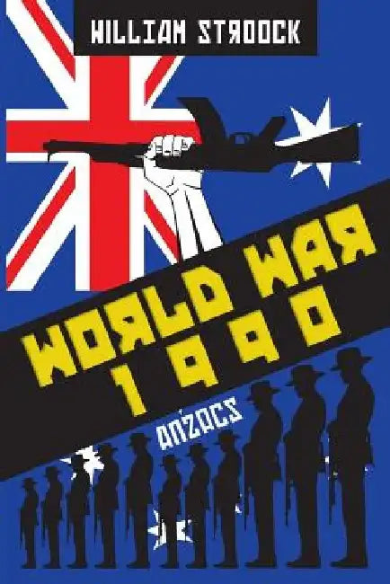 World War 1990: Anzacs by William Stroock