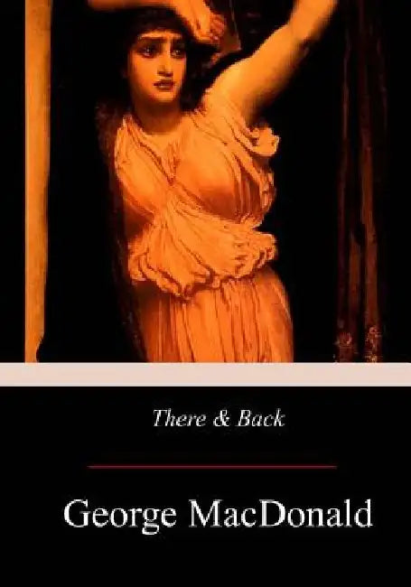 There & Back by George MacDonald