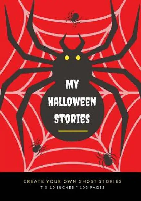 My Halloween Stories: Create Your Own Ghost Stories, 100 Pages, Blood Red by Creative Kid