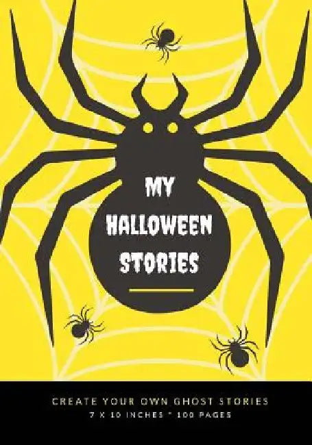 My Halloween Stories: Create Your Own Ghost Stories, 100 Pages, Bright Yellow by Creative Kid