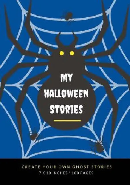 My Halloween Stories: Create Your Own Ghost Stories, 100 Pages, Boo Blue by Creative Kid