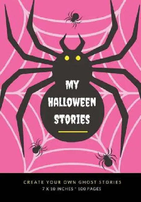 My Halloween Stories: Create Your Own Ghost Stories, 100 Pages, Hot Pink by Creative Kid