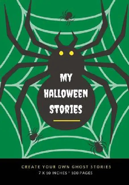 My Halloween Stories: Create Your Own Ghost Stories, 100 Pages, Witch Green by Creative Kid