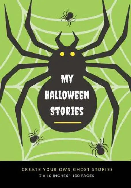 My Halloween Stories: Create Your Own Ghost Stories, 100 Pages, Zombie Green by Creative Kid