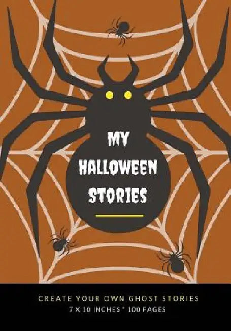 My Halloween Stories: Create Your Own Ghost Stories, 100 Pages, Mummy Brown by Creative Kid