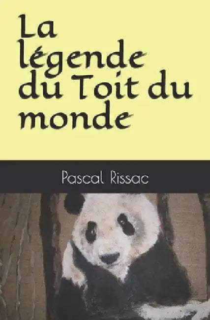 La légende du Toit du monde by Rissac, Pascal