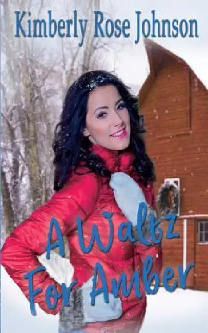 A Waltz for Amber by Kimberly Rose Johnson