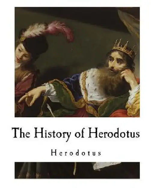 The History of Herodotus: Herodotus by G. C. Macaulay