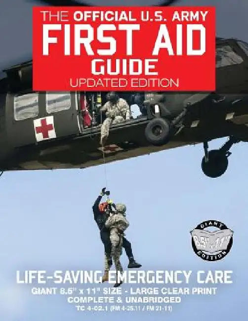 The Official US Army First Aid Guide - Updated Edition - TC 4-02.1 (FM 4-25.11 /: Giant 8.5" x 11" Size: Large, Clear Print, Complete & Unabridged by Carlile Media