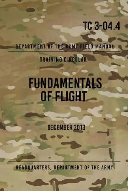 Fundamentals Of Flight: March 2012 by Headquarters Department of The Army