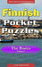 Finnish Pocket Puzzles - The Basics - Volume 2: A collection of puzzles and quizzes to aid your language learning by Erik Zidowecki