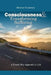 Consciousness and Transforming Suffering: A Fourth Way Approach to Life by Mohan Vaishnav